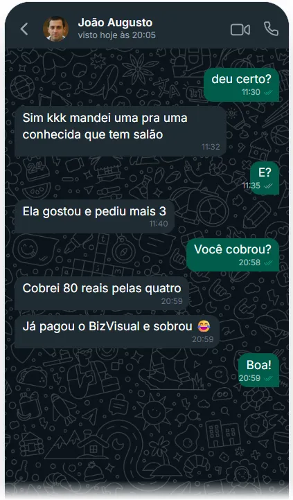Conversa de WhatsApp em que João Augusto conta que mandou uma arte para uma conhecida que tem salão, ela pediu mais três, e ele cobrou R$80 pelas quatro